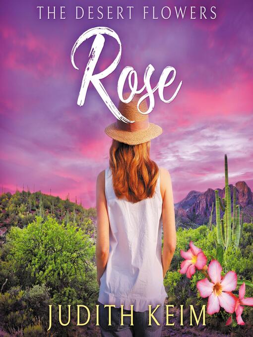 Title details for The Desert Flowers -Rose by Judith Keim - Wait list